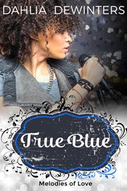 True Blue : Melodies of Love cover image