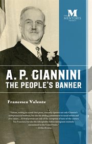 A.P. Giannini : the people's banker cover image