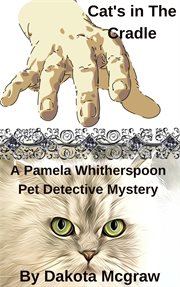 Cat's In The Cradle : a Pet Detective Mystery cover image