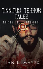 Doctor bell anthology tinnitus terror tales cover image