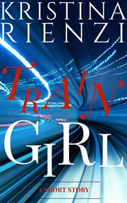 Train girl: a short story cover image