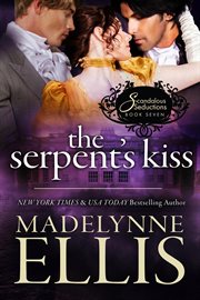 The Serpent's Kiss : Scandalous Seductions cover image