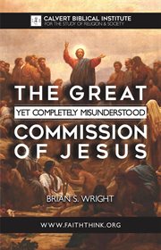 The great yet completely misunderstood commission of Jesus cover image
