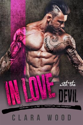 Imagen de portada para In Love with the Devil: A Bad Boy Motorcycle Club Romance (Black Asphalt MC)