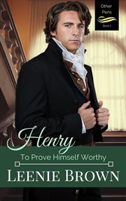 Henry: to prove himself worthy cover image