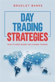 Day trading strategies: how to make money day & swing trading cover image