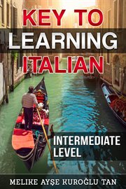 Key to learning italian intermediate level cover image