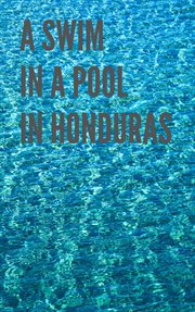 A swim in a pool in honduras cover image