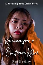 Kalamazoo's suitcase killer cover image