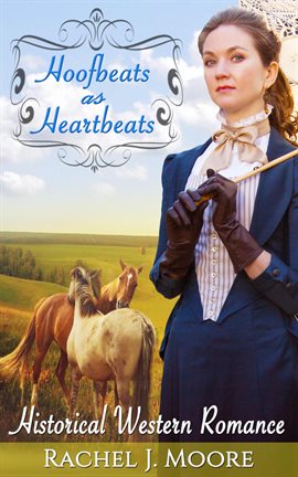 Cover image for Hoofbeats as Heartbeats - Clean Historical Western Romance