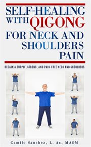 Self-healing with qigong for neck and shoulder pain cover image