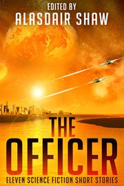 The officer : eleven science fiction short stories cover image