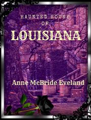 The haunted house of louisiana cover image