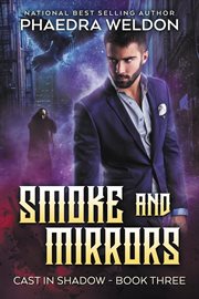 Smoke and Mirrors : Cast In Shadow cover image