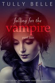 Falling for the vampire - 2 cover image