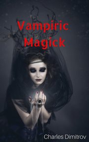 Vampiric magick cover image
