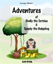 Adventures of shelly the tortoise and speedy the hedgehog cover image