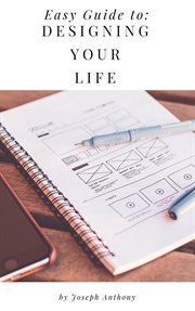 Easy guide to: designing your life cover image