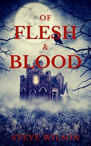 Of flesh & blood cover image