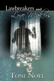 Lawbreakers and Love Makers cover image
