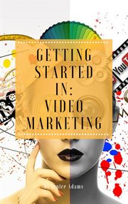 Getting started in: video marketing cover image