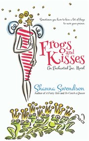 Frogs and Kisses : Enchanted, Inc., #8 cover image