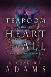 A tearoom at the heart of it all cover image