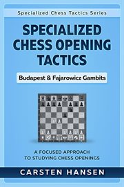 Specialized chess opening tactics – budapest & fajarowicz gambits cover image