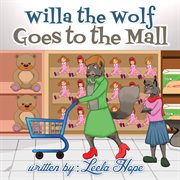 Willa the wolf goes to the mall cover image