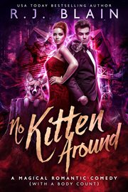 No kitten around : a magical romantic comedy (with a body count) cover image