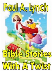 Bible stories with a twist book one 1 cover image