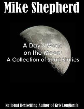 Cover image for A Day's Work on the Moon: A Collection of Short Stories