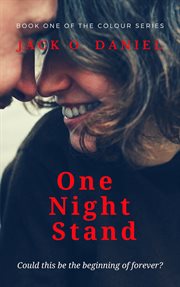 One night stand : could this be the beginning of forever? cover image