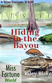 Hiding in the bayou cover image