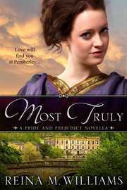 Most truly: a pride and prejudice novella : A Pride and Prejudice Novella cover image