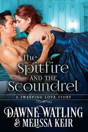The spitfire and the scoundrel cover image