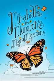 Mirabella the Monarch's Magical Migration cover image