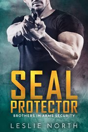 SEAL Protector : Brothers in Arms cover image