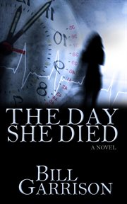 The day she died : a novel cover image