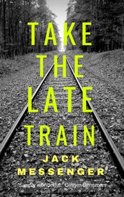 Take the late train cover image