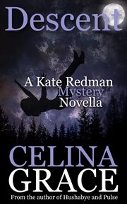 Descent : a Kate Redman mystery novella cover image