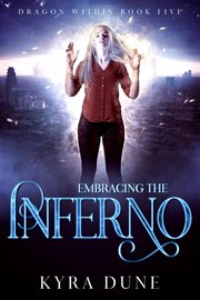 Embracing the inferno cover image