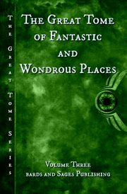 The great tome of fantastic and wondrous places cover image