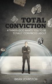 Total conviction. 4 Things God Wants You To Be Fully Convinced About cover image