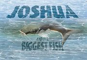 Joshua and the biggest fish cover image
