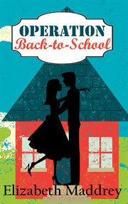 Operation Back-to-School : Operation Romance cover image