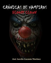 Crónicas de vampiros. bloody clown cover image