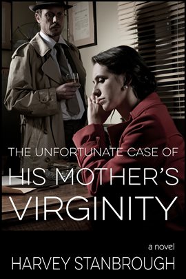 Cover image for The Unfortunate Case of His Mother's Virginity