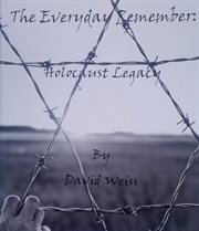 The everyday remember: holocaust legacy cover image