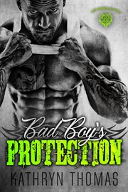 Bad boy's protection. Lost Disciples MC, #2 cover image